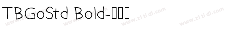 TBGoStd Bold字体转换